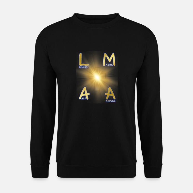 L M A A - Leuchte Mehr Als Andere - Unisex Pullover - Schwarz