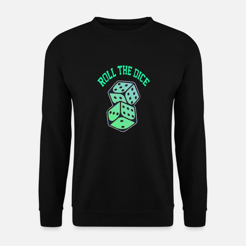 roll the dice - Sweat-shirt Unisexe - noir