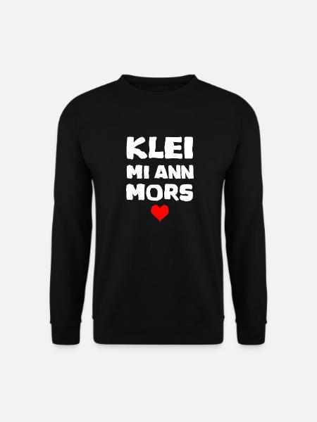Norddeutsch Platt Spruch Geschenk klei mi - Unisex Pullover - Schwarz