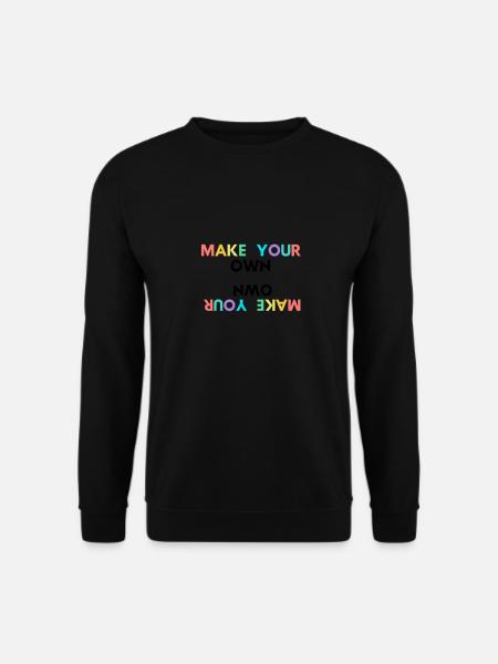 Make Your Own - Unisex Sweatshirt - black