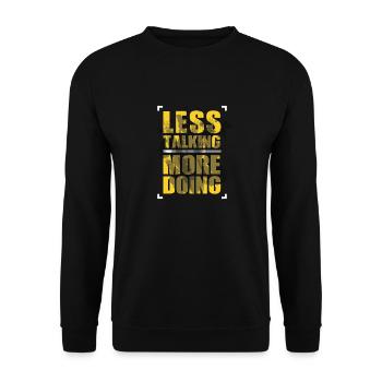 LESS TALKING - MORE DOING - Unisex Sweatshirt - black - Front - Alina (178cm) & Michal (187cm)