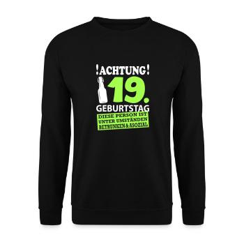 19 Geburtstag Besoffen Alkohol Jahre - Unisex Pullover - Schwarz - Vorne - Alina (178cm) & Michal (187cm)