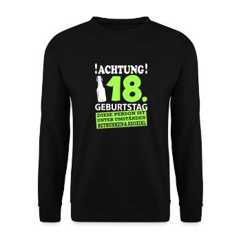 18 Geburtstag Besoffen Alkohol Jahre - Unisex Pullover - Schwarz - Vorne - Alina (178cm) & Michal (187cm)