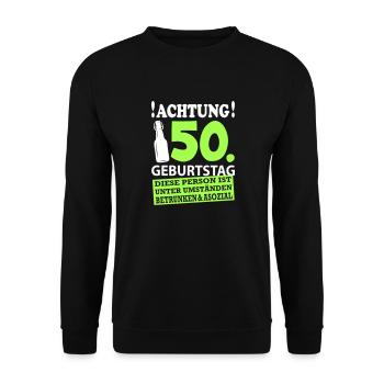 50 Geburtstag Besoffen Alkohol Jahre - Unisex Pullover - Schwarz - Vorne - Alina (178cm) & Michal (187cm)