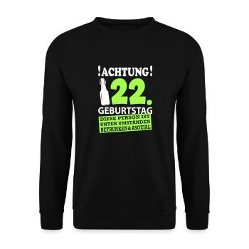 22 Geburtstag Besoffen Alkohol Jahre - Unisex Pullover - Schwarz - Vorne - Alina (178cm) & Michal (187cm)