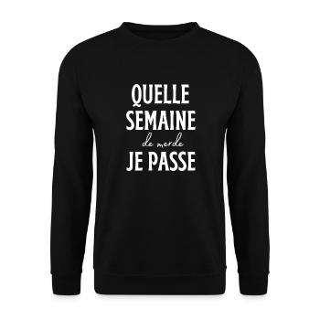 Quelle semaine de merde je passe - Sweat-shirt Unisexe - noir - Devant - Alina (178cm) & Michal (187cm)