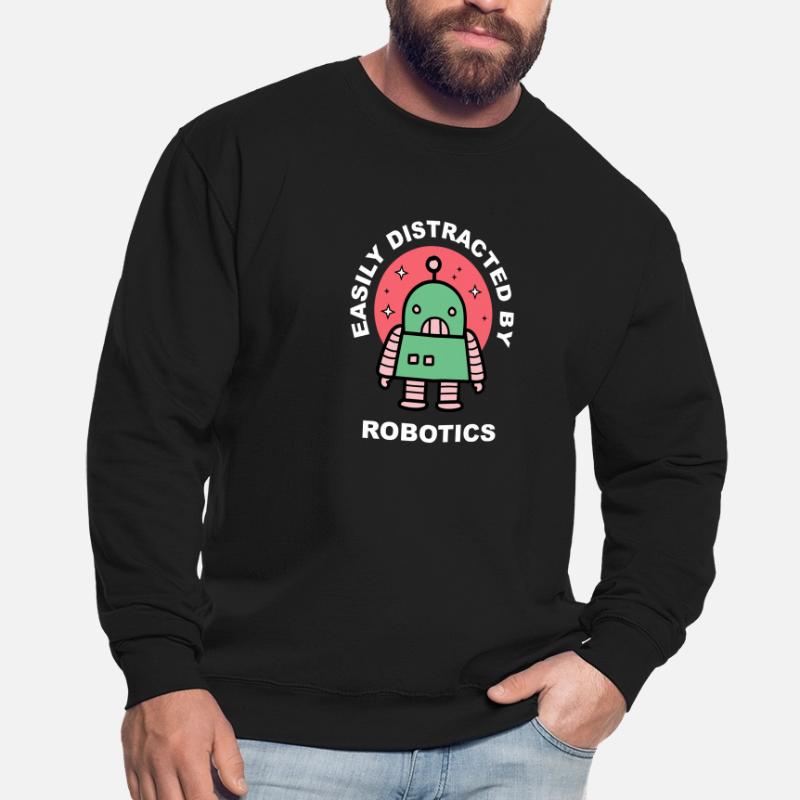 Distracted by Robots Student Robotic Engineering Unisex Sweatshirt