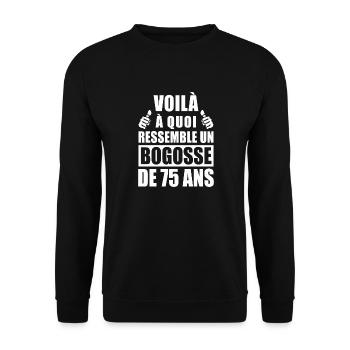 bogosse de 75 ans / humour anniversaire 75 ans - Sweat-shirt Unisexe - noir - Devant - Alina (178cm) & Michal (187cm)