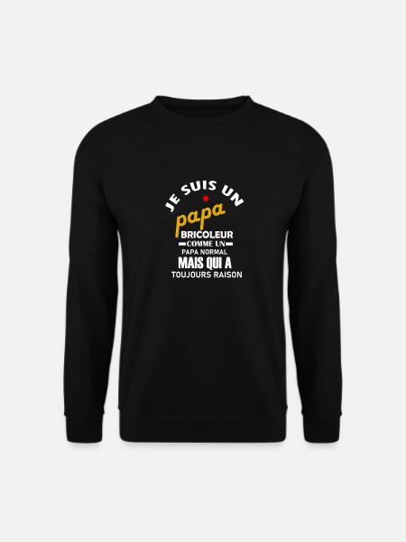 Je suis un papa bricoleur - Sweat-shirt Unisexe - noir
