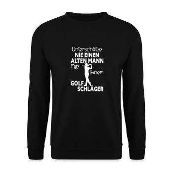 Unterschätze nie einen alten Mann mit Golfschläger - Unisex Pullover - Schwarz - Vorne - Alina (178cm) & Michal (187cm)