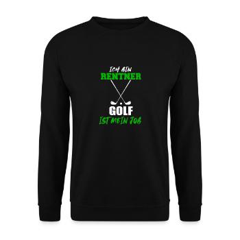 Ich bin Rentner Golf Job Hobby Lifestyle zugleich - Unisex Pullover - Schwarz - Vorne - Alina (178cm) & Michal (187cm)