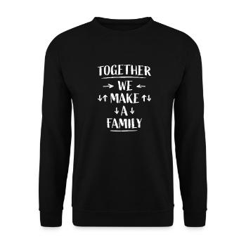 Ensemble, nous faisons une famille famille amour dicton - Sweat-shirt Unisexe - noir - Devant - Alina (178cm) & Michal (187cm)