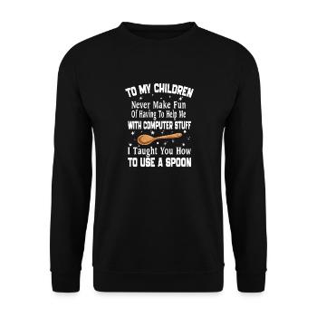 To My Children Never Make Fan Of Having To Help Me - Sweat-shirt Unisexe - noir - Devant - Alina (178cm) & Michal (187cm)