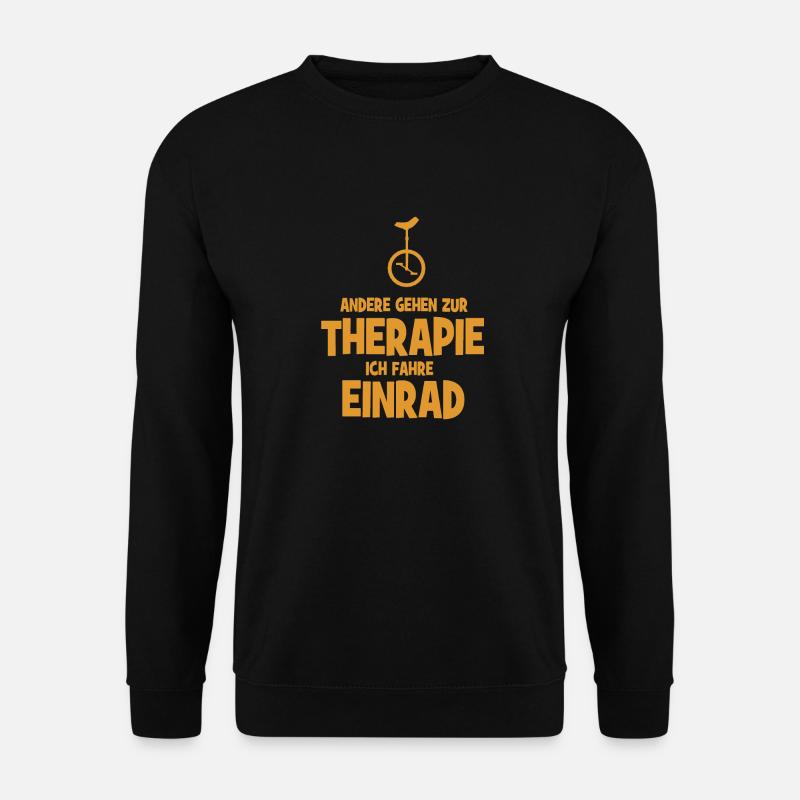Andere gehen zur Therapie - Ich fahre Einrad - Unisex Pullover - Schwarz