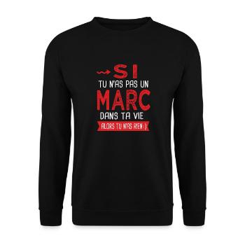 Marc Si tu n as pas un marc Cadeau humour - Sweat-shirt Unisexe - noir - Devant - Alina (178cm) & Michal (187cm)