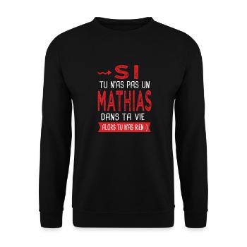 Mathias Si tu n as pas un mathias Cadeau humour - Sweat-shirt Unisexe - noir - Devant - Alina (178cm) & Michal (187cm)