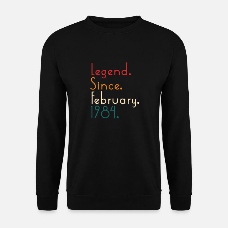 Legend Since February 1984 - Unisex Sweatshirt - black