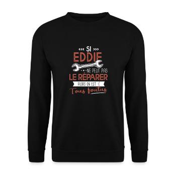Si Eddie ne peut pas le réparer on est foutus - Sweat-shirt Unisexe - noir - Devant - Alina (178cm) & Michal (187cm)