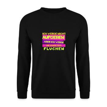 Funny "I won't give up, but curse" - Unisex Sweatshirt - black - Front - Alina (178cm) & Michal (187cm)
