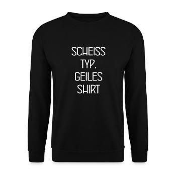 Scheiss Typ, geiles Shirt - Unisex Pullover - Schwarz - Vorne - Alina (178cm) & Michal (187cm)