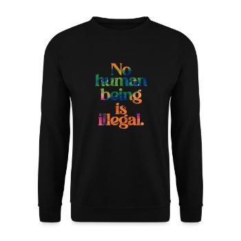 no human is illegal - The Original - Unisex Pullover - Schwarz - Vorne - Alina (178cm) & Michal (187cm)