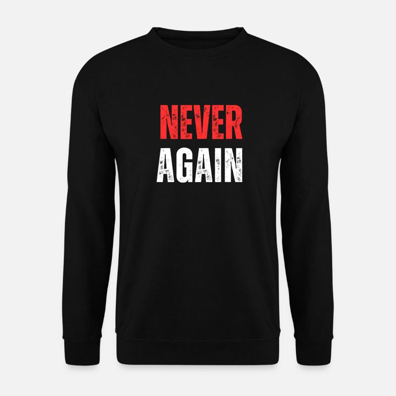 Never Again - Unisex Pullover - Schwarz