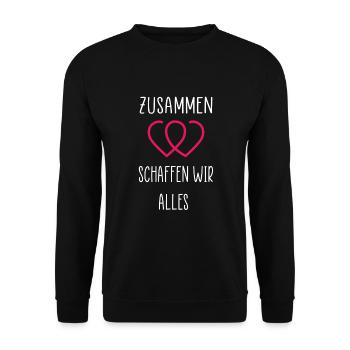 Herz Liebe Spruch Zusammen schaffen wir alles - Unisex Pullover - Schwarz - Vorne - Alina (178cm) & Michal (187cm)