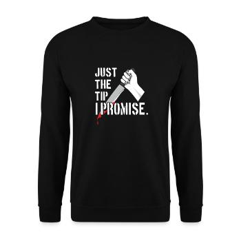 Just The Tip I Promise - Unisex Pullover - Schwarz - Vorne - Alina (178cm) & Michal (187cm)