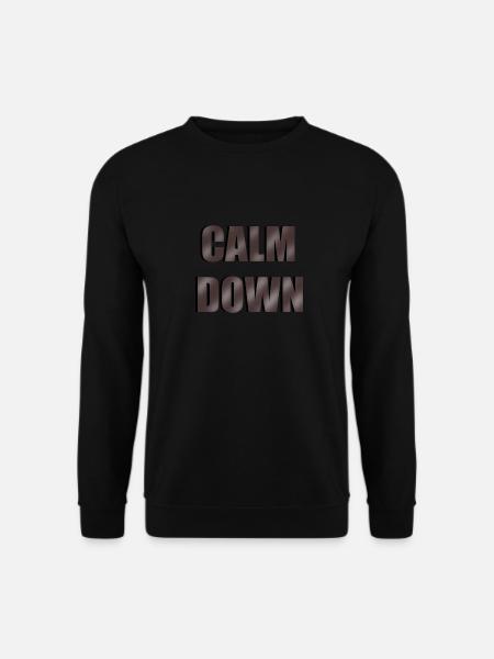 Calm down - Sweat-shirt Unisexe - noir