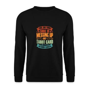 This Job Thing Sure Is Messing Up Vintage Tarot - Unisex Pullover - Schwarz - Vorne - Alina (178cm) & Michal (187cm)