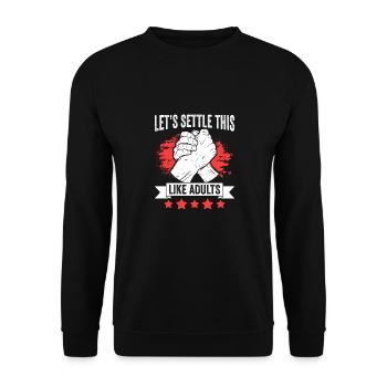 Let's Settle This Like Adults Funny Arm Wrestling - Unisex Sweatshirt - black - Front - Alina (178cm) & Michal (187cm)