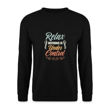 Relax Nothing Is Under Control Funny Meditation - Unisex Sweatshirt - black - Front - Alina (178cm) & Michal (187cm)