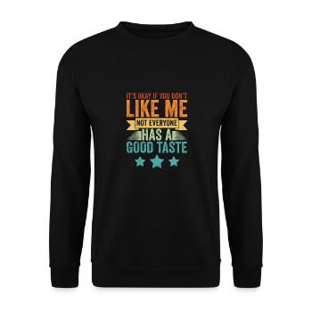 Vintage Not Everyone Has A Good Taste A Hilarious - Unisex Pullover - Schwarz - Vorne - Alina (178cm) & Michal (187cm)