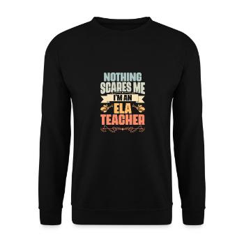 Nothing Scares Me Funny English Language Arts ELA - Unisex Pullover - Schwarz - Vorne - Alina (178cm) & Michal (187cm)