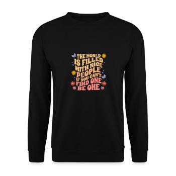 Motivational World Filled With Nice People Spread - Unisex Sweatshirt - black - Front - Alina (178cm) & Michal (187cm)