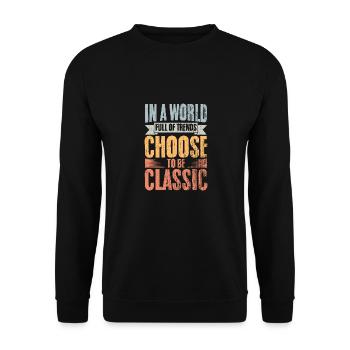 Vintage In A World Full Of Trends Choose To Be - Unisex Sweatshirt - black - Front - Alina (178cm) & Michal (187cm)