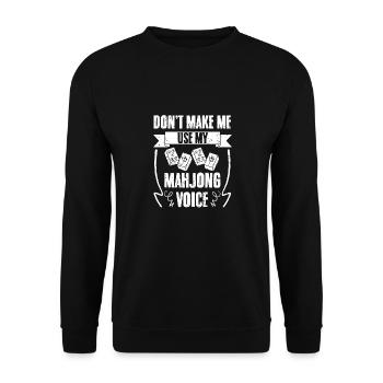 Drôle Ne me faites pas utiliser ma voix de Mahjong pour - Sweat-shirt Unisexe - noir - Devant - Alina (178cm) & Michal (187cm)