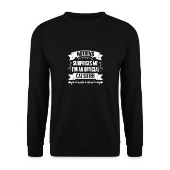 Nothing Surprises Me Funny Pet Sitting Humor For - Unisex Pullover - Schwarz - Vorne - Alina (178cm) & Michal (187cm)