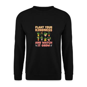 Génial Plantez votre gentillesse et regardez-la grandir - Sweat-shirt Unisexe - noir - Devant - Alina (178cm) & Michal (187cm)