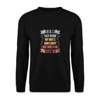 Cool It Is Not Easy Being My Wife's Arm Candy - Unisex Pullover - Schwarz - Vorne - Alina (178cm) & Michal (187cm)