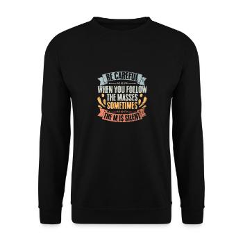 Retro Be Careful When You Follow The Masses - Unisex Pullover - Schwarz - Vorne - Alina (178cm) & Michal (187cm)