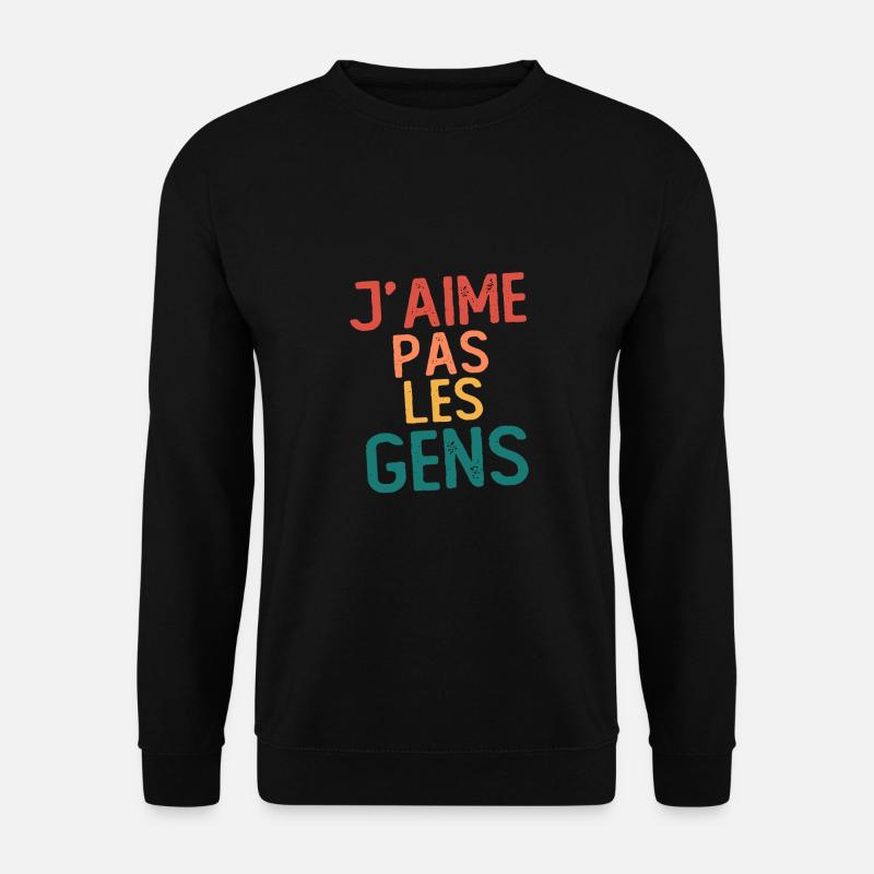 Ich mag keine Menschen – asozialer Humor - Unisex Pullover - Schwarz