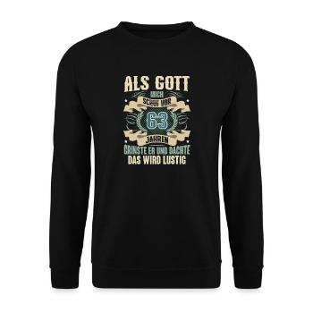 63. Geburtstag Als Gott Mich Schuf Vor - Unisex Pullover - Schwarz - Vorne - Alina (178cm) & Michal (187cm)