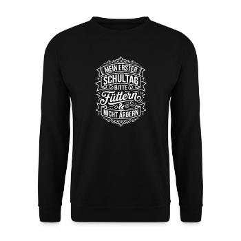 First day of school: Feeding, don't get angry - Unisex Sweatshirt - black - Front - Alina (178cm) & Michal (187cm)