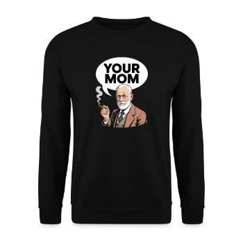 Your Mom - Funny Sigmund Freud T-Shirt - Unisex Sweatshirt - black - Front - Alina (178cm) & Michal (187cm)