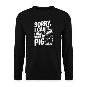 Tut mir leid, ich kann nicht. Ich habe Pläne mit meinem Schwein. - Unisex Pullover - Schwarz - Vorne - Alina (178cm) & Michal (187cm)