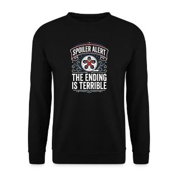Spoiler alert: The ending is terrible - Unisex Sweatshirt - black - Front - Alina (178cm) & Michal (187cm)