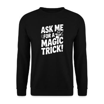 Ask Me For a Magic Trick! - Unisex Sweatshirt - black - Front - Alina (178cm) & Michal (187cm)