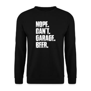 Nope can't garage beer Car lover car guy mechanic - Unisex Pullover - Schwarz - Vorne - Alina (178cm) & Michal (187cm)