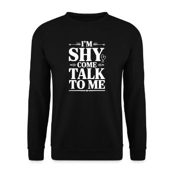 Ich bin schüchtern, komm und sprich mit mir. - Unisex Pullover - Schwarz - Vorne - Alina (178cm) & Michal (187cm)